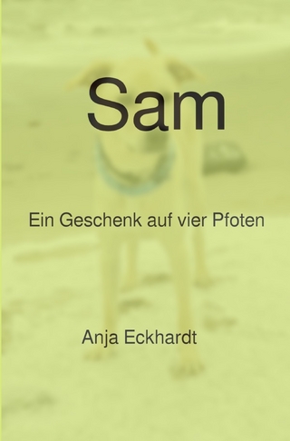 Sam Ein Geschenk auf vier Pfoten