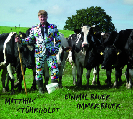 Einmal Bauer - immer Bauer - Matthias St&uuml;hrwoldt