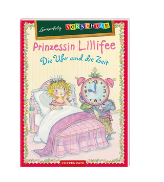 Lernerfolg Vorschule: Prinzessin Lillifee - Die Uhr und die Zeit