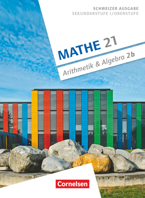 Mathe 21 - Sekundarstufe I/Oberstufe - Arithmetik und Algebra - Band 2 - Andreas Jenzer, Rolf Keusch