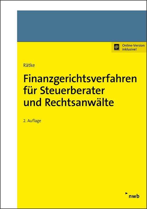 Finanzgerichtsverfahren f&uuml;r Steuerberater und Rechtsanw&auml;lte - Bernd R&auml;tke