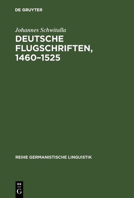 Deutsche Flugschriften, 1460&ndash;1525 - Johannes Schwitalla
