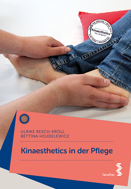 Kinaesthetics in der Pflege - Ulrike Resch-Kr&ouml;ll, Bettina Hojdelewicz