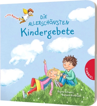 Dein kleiner Begleiter: Die allerschönsten Kindergebete