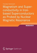 Magnetism and Superconductivity in Iron-based Superconductors as Probed by Nuclear Magnetic Resonance - Franziska Hammerath