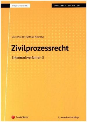 Zivilprozessrecht Erkenntnisverfahren 3 - Matthias Neumayr