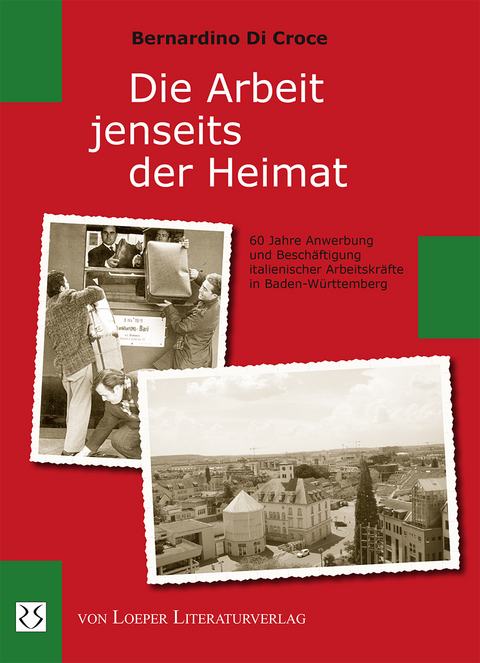 Die Arbeit jenseits der Heimat - Bernardino Di Croce