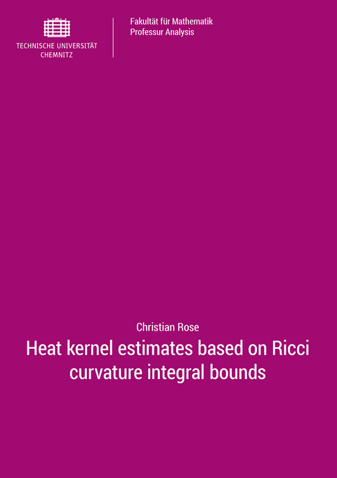 Heat kernel estimates based on Ricci curvature integral bounds - Christian Rose