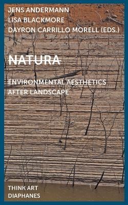 Natura: Environmental Aesthetics After Landscape - 