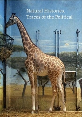 Natural Histories. Traces of the Political