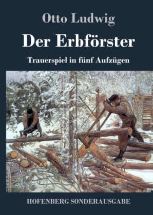 Der Erbf&Atilde;&para;rster - Otto Ludwig