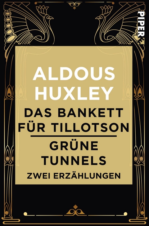 Das Bankett f&uuml;r Tillotson / Gr&uuml;ne Tunnels - Aldous Huxley
