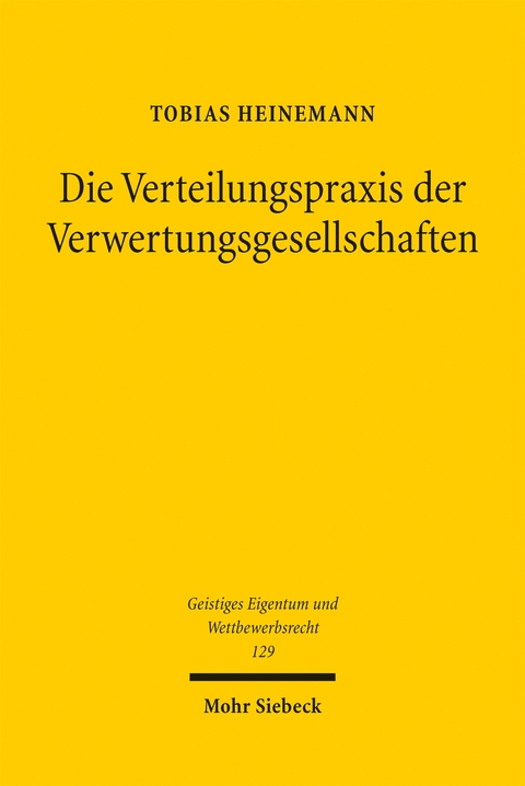 Die Verteilungspraxis der Verwertungsgesellschaften - Tobias Heinemann