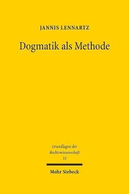 Dogmatik als Methode - Jannis Lennartz