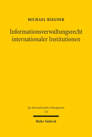 Informationsverwaltungsrecht internationaler Institutionen