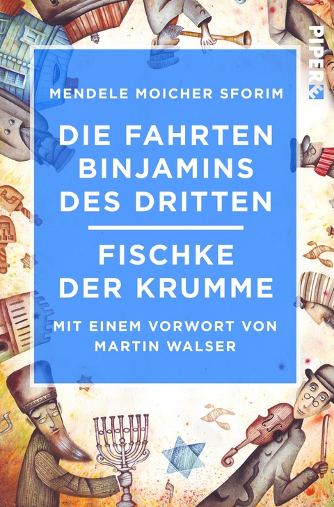 Die Fahrten Binjamins des Dritten / Fischke der Krumme - Moicher Sforim Mendele