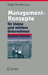 Management-Konzepte f&uuml;r kleine und mittlere Unternehmen - 