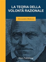 La teoria della volont&agrave; razionale - Alessandro Ridosso