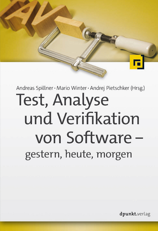 Test, Analyse und Verifikation von Software – gestern, heute, morgen