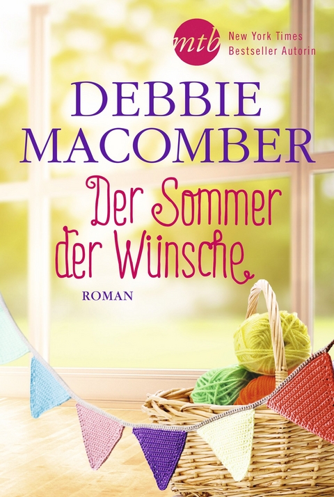 Der Sommer der W&uuml;nsche - Debbie Macomber