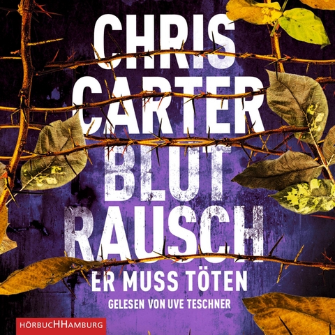 Blutrausch &ndash; Er muss t&ouml;ten (Ein Hunter-und-Garcia-Thriller 9) - Chris Carter