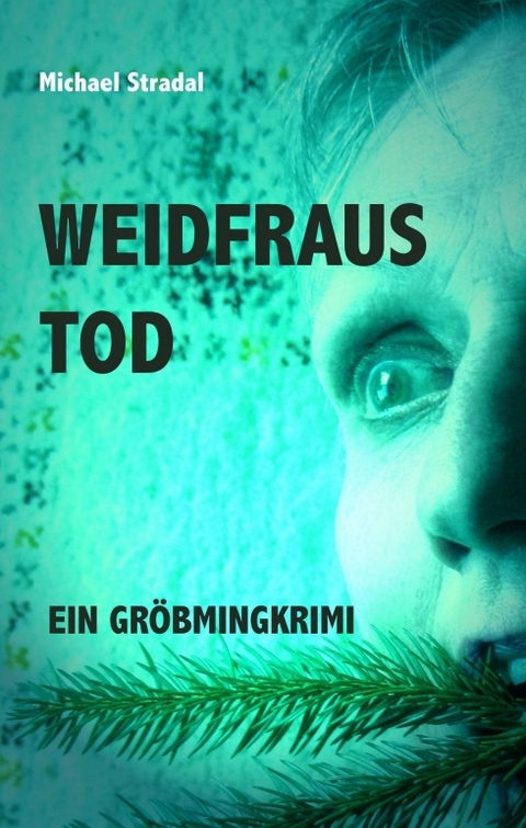 Weidfraus Tod - Michael Stradal