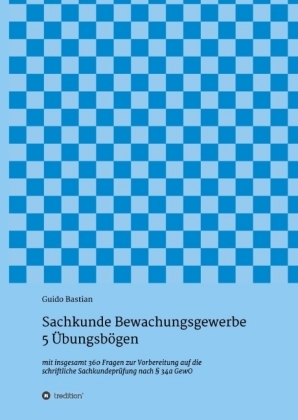 Sachkunde Bewachungsgewerbe - 5 Übungsbögen