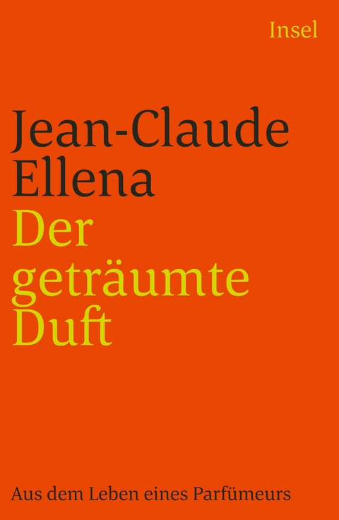 Der getr&auml;umte Duft - Jean-Claude Ellena