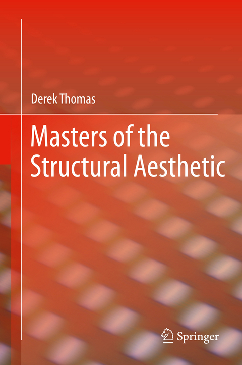 Masters of the Structural Aesthetic - Derek Thomas