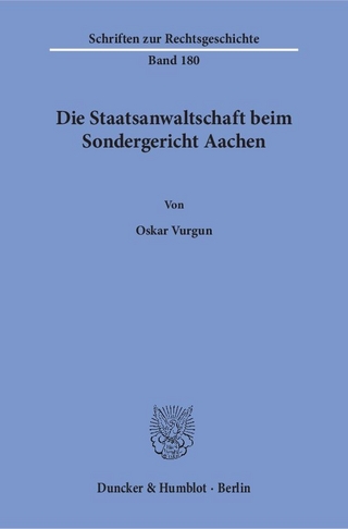 Die Staatsanwaltschaft beim Sondergericht Aachen.