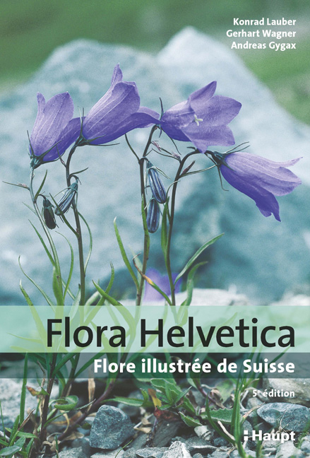 Flora Helvetica - Flore illustr&eacute;e de Suisse - Konrad Lauber, Gerhart Wagner, Andreas Gygax