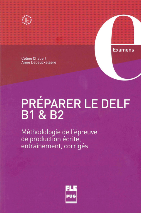 Pr&eacute;parer le DELF B1 & B2 - C&eacute;line Chabert, Anne Debeuckelaere