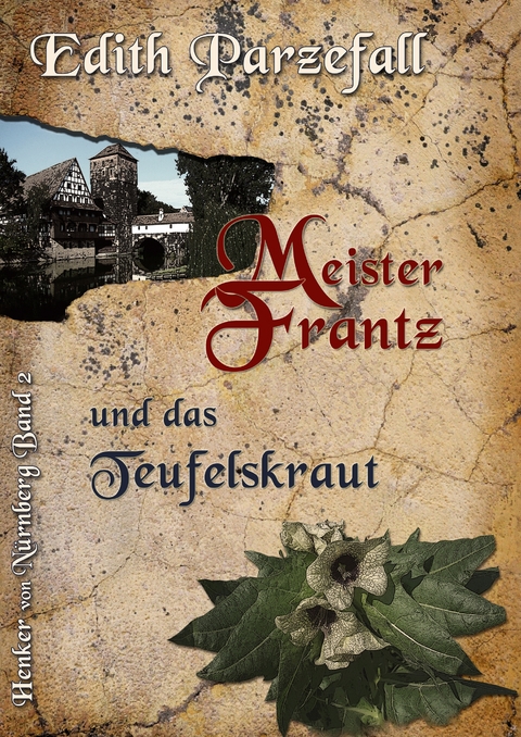 Meister Frantz und das Teufelskraut - Edith Parzefall