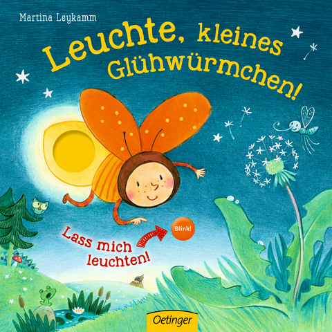 Leuchte, kleines Gl&uuml;hw&uuml;rmchen! - Martina Leykamm