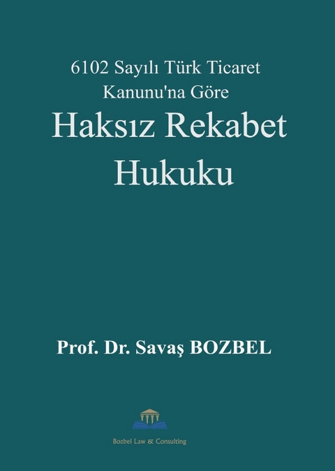Haksız Rekabet Hukuku - Savas Bozbel