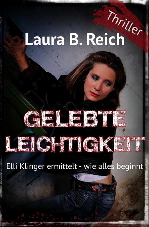 Elli Klinger ermittelt / Gelebte Leichtigkeit - Laura B. Reich