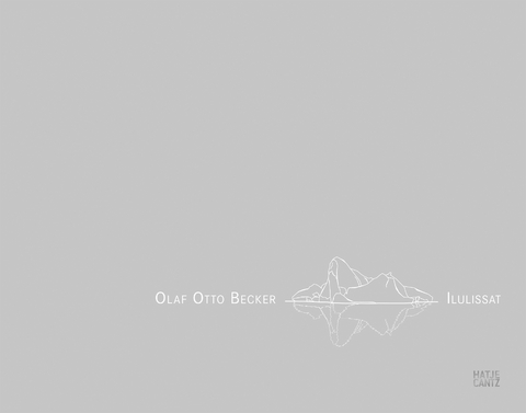 Olaf Otto Becker &ndash; Ilulissat - Olaf Otto Becker