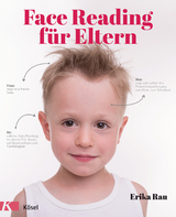Face Reading f&uuml;r Eltern - Erika Rau