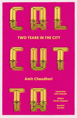 Calcutta - Amit Chaudhuri