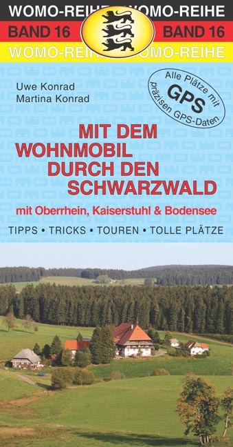 Mit dem Wohnmobil durch den Schwarzwald - Uwe Konrad, Martina Konrad