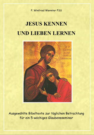 Jesus kennen und lieben lernen
