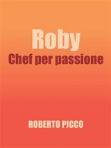 Roby Chef per passione - Roberto Picco