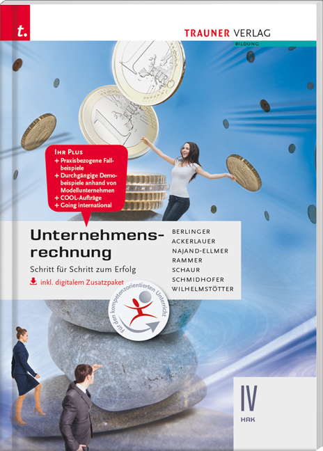 Unternehmensrechnung IV HAK inkl. digitalem Zusatzpaket - Roland Berlinger, Irene Ackerlauer, Monika Najand-Ellmer, Elke Rammer, Erwin Schaur, Robert Schmidhofer, Michael Wilhelmst&ouml;tter