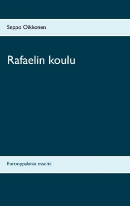 Rafaelin koulu - Seppo Oikkonen