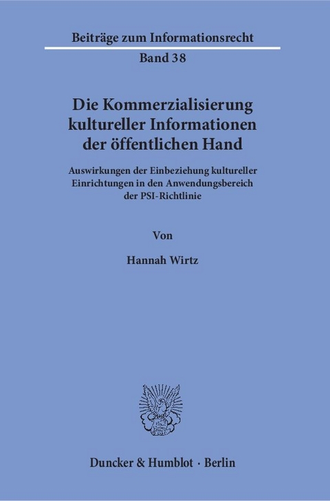 Die Kommerzialisierung kultureller Informationen der &ouml;ffentlichen Hand. - Hannah Wirtz
