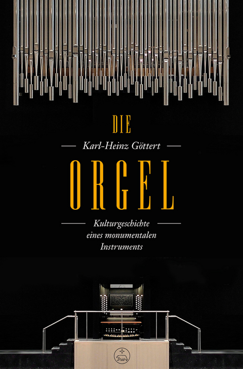 Die Orgel - Karl-Heinz G&ouml;ttert