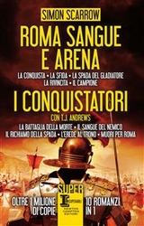 Roma sangue e arena - I conquistatori - Simon Scarrow