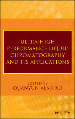 Ultra&ndash;High Performance Liquid Chromatography and Its Applications - QA Xu