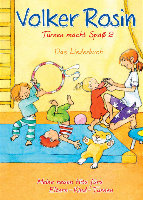 Turnen macht Spa&szlig; 2 - Liederbuch - Volker Rosin