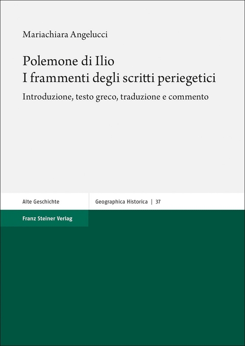 Polemone di Ilio: I frammenti degli scritti periegetici - Mariachiara Angelucci
